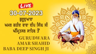 LIVE 30JULY2023 KIRTEN FROM GURUDWARA SHAHEED GANJ SAHIB SHRI AMRITSAR [upl. by Yllak]