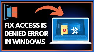 How To Fix Access Is Denied Error in Windows  Simple Guide [upl. by Eeresid55]