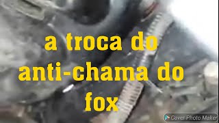 Como trocar o anti chamas do fox [upl. by Edeline]