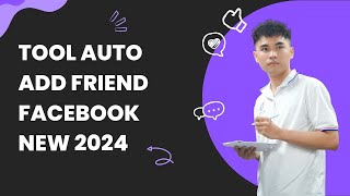 Tool Auto Add Friend Facebook 2024  How To Auto Add Friend FB [upl. by Biddy900]