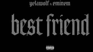 Best Friend Yelawolf ft Eminem Clean [upl. by Blythe845]