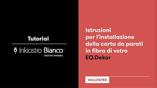 Tutorial posa carta da parati in fibra di vetro EQ•dekor Inkiostro Bianco [upl. by Tecla447]