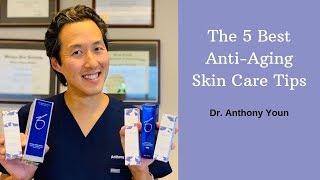 The Top 5 AntiAging Skin Care Tips  Dr Anthony Youn [upl. by Nolrah]