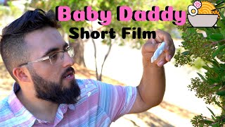 Baby Daddy  SHORT FILM Absurdist Comedy [upl. by Gent665]