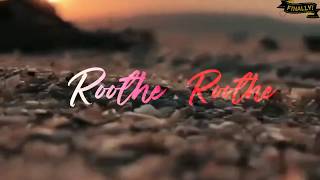 Roothe Roothe Hai Savere  New Sad Whatsapp Status Video 😔 [upl. by Concettina]