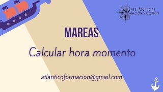 🌊 Mareas 🌊 Calcular hora momento con tablas del anuario  EJEMPLO EJERCICIO CALCULAR HORA MOMENTO [upl. by Lazes47]