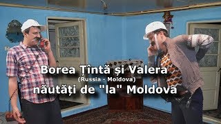 Borea ȚÎntă si Valera  Năutăți de quotlaquot Moldova [upl. by Airotkciv]