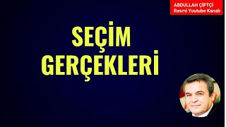 SEÇİM GERÇEKLERİ  Abdullah Çiftçi [upl. by Hynda]