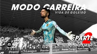 FIFA 23  Modo Carreira  GOLEIRO  Pt 2 [upl. by Morrell]