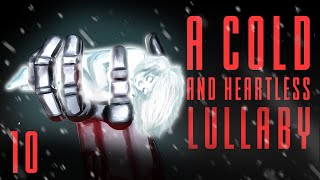 A Cold And Heartless Lullaby  Immersive Audiobook  Chapter 10 [upl. by Esiralc]