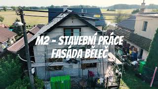 M2Stavební práce  Fasáda Běleč 4K [upl. by Ariel776]