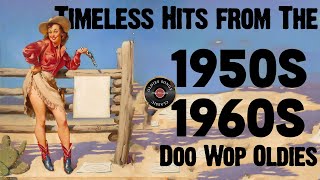 Timeless Doo Wop Songs 🌹 Greatest 50s amp 60s Hits 🎶 Classic Oldies Playlist [upl. by Ys]