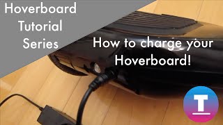 Hoverboard Tutorial Series How to charge your hoverboard [upl. by Euqirrne]