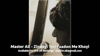 Master Ali  Zindagi Teri Yaadon Me Khoyi [upl. by Nnodnarb]