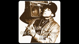 DJ Rômulo S  Old School Hip Hop  100  2024 [upl. by Tosch]