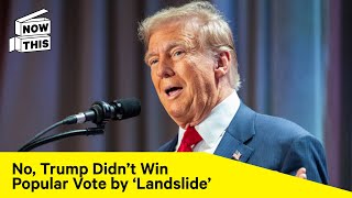 The Popular Vote Is In Heres How Much Donald Trump Actually Won By [upl. by Nad]