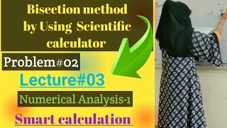 Bisection method by Calculator Bisection method by using CASIO fx99IES PLUS Calculator [upl. by Derr865]