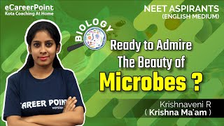 Ready To Admire The Beauty Of Microbes   NEET  Krishnaveni Maam  eCareerPointEnglish [upl. by Zerk570]