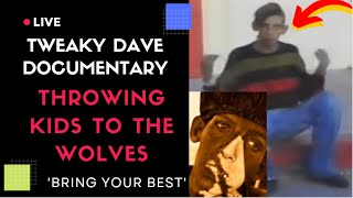 tweaky dave documentary THROWING KIDS TO THE WOLVES [upl. by Litnahc]