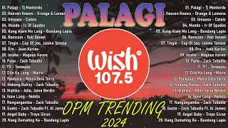 Best OPM Tagalog Love Songs With Lyrics 2024  Playlist OPM Trending 2024  PALAGI  TJ Monterde [upl. by Niko715]