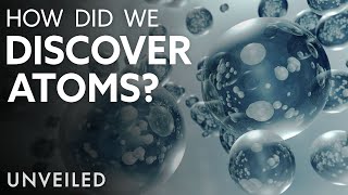 How Did We Discover Atoms  Unveiled [upl. by Adlemi753]