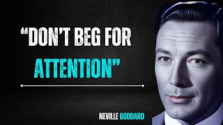 quotDont Beg for attentionquot  Neville Goddard [upl. by Yeta913]