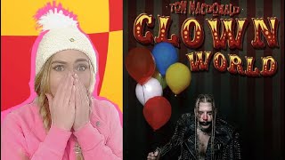 Tom MacDonald  Clown World  JESSICA SHEA reaction [upl. by Deaner]