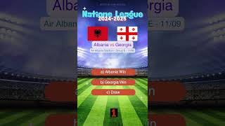 Albania vs Georgia UEFA Nations League 20242025 Prediction  Who Will Win match prediction [upl. by Judon778]