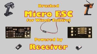 Brushed Micro ESC  Winch Controller Powered by Receiver [upl. by Auqenwahs70]