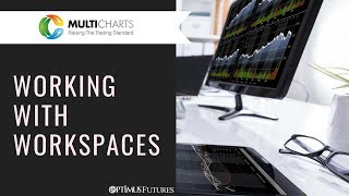 Multicharts  Working With Workspaces  Optimus Futures [upl. by Stodder]