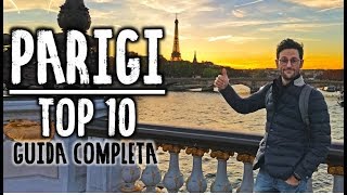 PARIGI DOCUMENTARIO COSA VEDERE TOP 10 [upl. by Bodkin393]