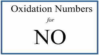 How to find the Oxidation Number for N in NO Nitrogen monoxide [upl. by Salguod]