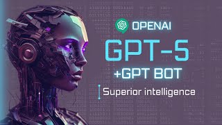 GPT5 The Next Generation of AI  How to Use GPTBot by OpenAI [upl. by Aicire]