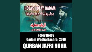 Holey Holey Qadam Wadha Bachra  2019 [upl. by Julieta]