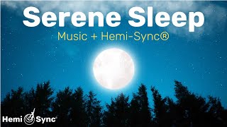 Serene Sleep  HemiSync® Relaxing Frequencies To Find Calm Serenity amp Dream In Peace binaural [upl. by Weidner861]