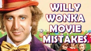 WILLY WONKA amp THE CHOCOLATE FACTORY MISTAKES Spoilers Fact Goof and Fails  Ft Gene Wilder [upl. by Zoller553]