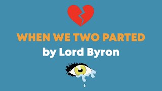 When We Two Parted by Lord Byron [upl. by Llekram998]