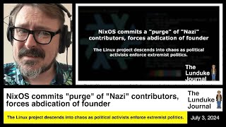 NixOS commits quotpurgequot of quotNaziquot contributors forces abdication of founder [upl. by Aneret591]