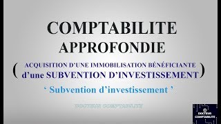 LES SUBVENTION DINVESTISSEMENT  La Comptabilité approfondie [upl. by Marve961]