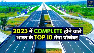 Indias TOP 10 MEGA PROJECTS will be COMPLETED in 2023 🇮🇳 Ep01 [upl. by Haididej]