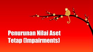 PENURUNAN NILAI ASET TETAP Impairments [upl. by Deadman237]