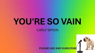 YOURRE SO VAIN BY CARLY SIMON​ LYRICS [upl. by Aidil]