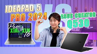 Hỏi đáp 34 Ideapad 5 Pro 2024 vs Asus Creator Q530 Mẫu nào đáng để xuống tiền hơn [upl. by Ludie]