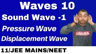 Waves10  Sound Waves  Introduction II Pressure Wave and Displacement Wave JEE MAINSNEET [upl. by Luhey]