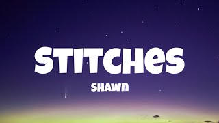 Shawn mendes  Stitches Lyrics [upl. by Eikin]