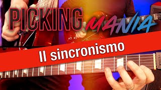 Picking Mania  Il sincronismo [upl. by Channing]