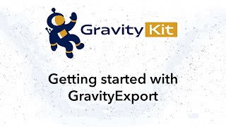 Getting started with GravityExport new [upl. by Campman]