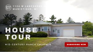 Manistique Home Tour  1124 W Lakeshore Drive [upl. by Barnaba]