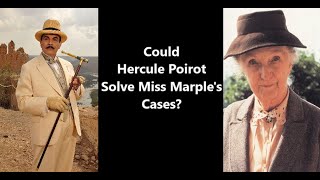 Could Hercule Poirot Solve Miss Marples Cases [upl. by Ahsoym553]