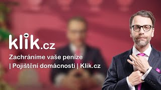 Zachráníme vaše peníze  Pojištění domácnosti  Klikcz [upl. by Nannek]